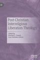 Book cover of: Post-Christian Interreligious Liberation Theology. By: Hussam S. Timani