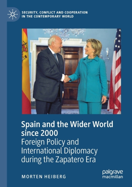Book cover of: Spain and the Wider World since 2000. By: Morten Heiberg