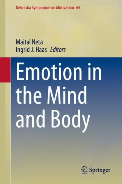 Book cover of: Emotion in the Mind and Body. By: Maital Neta