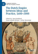 Book cover of: Dutch Empire between Ideas and Practice, 1600–2000. By: René Koekkoek