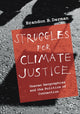 Book cover of: Struggles for Climate Justice. By: Brandon Barclay Derman