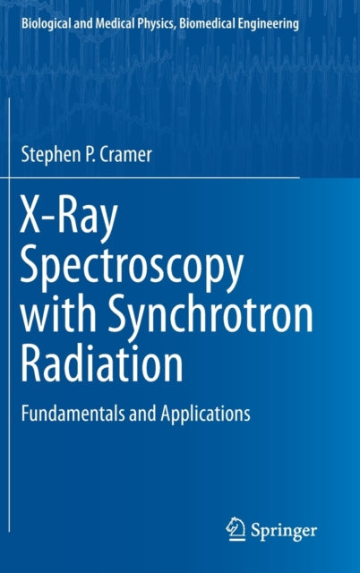 Book cover of: X-Ray Spectroscopy with Synchrotron Radiation. By: Stephen P. Cramer