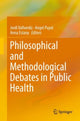 Book cover of: Philosophical and Methodological Debates in Public Health. By: Jordi Vallverdú