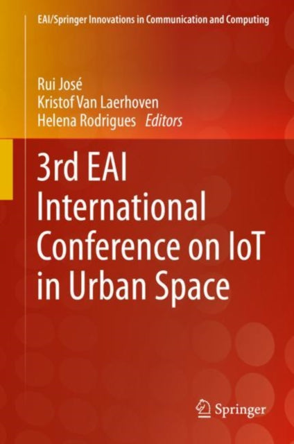 Book cover of: 3rd EAI International Conference on IoT in Urban Space. By: Rui José