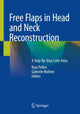 Book cover of: Free Flaps in Head and Neck Reconstruction. By: Raul Pellini