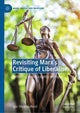 Book cover of: Revisiting Marx’s Critique of Liberalism. By: Igor Shoikhedbrod