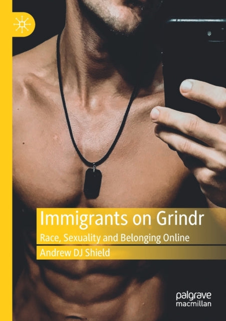 Book cover of: Immigrants on Grindr. By: Andrew Dj Shield