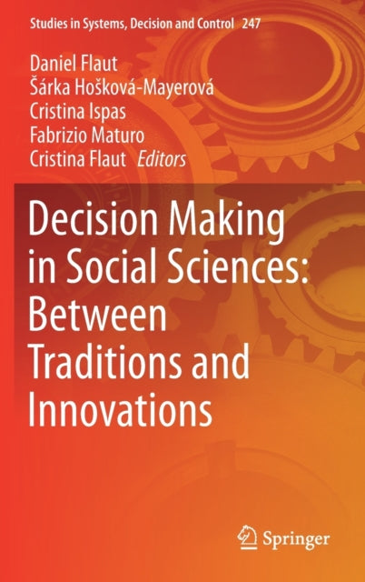 Book cover of: Decision Making in Social Sciences: Between Traditions and Innovations. By: Daniel Flaut