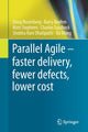 Book cover of: Parallel Agile – faster delivery, fewer defects, lower cost. By: Doug Rosenberg