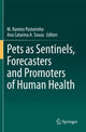 Book cover of: Pets as Sentinels, Forecasters and Promoters of Human Health. By: M. Ramiro Pastorinho