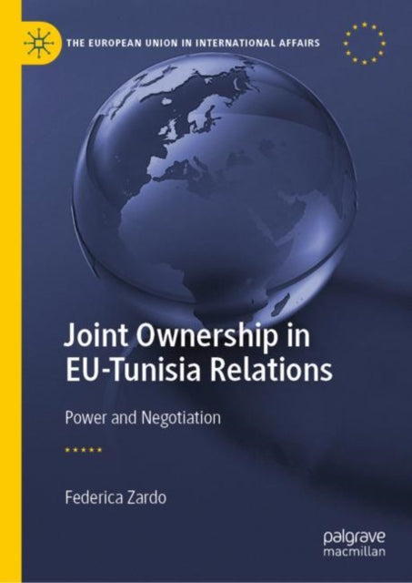 Book cover of: Joint Ownership in EU-Tunisia Relations. By: Federica Zardo