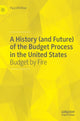Book cover of: History (and Future) of the Budget Process in the United States. By: Paul Winfree