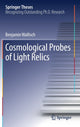 Book cover of: Cosmological Probes of Light Relics. By: Benjamin Wallisch