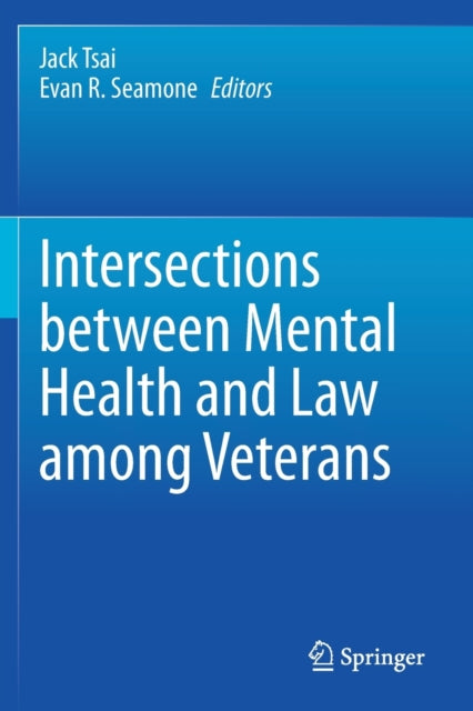 Book cover of: Intersections between Mental Health and Law among Veterans. By: Jack Tsai