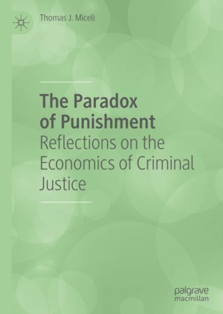 Book cover of: Paradox of Punishment. By: Thomas J. Miceli