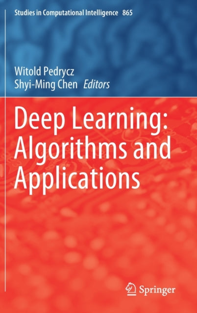 Book cover of: Deep Learning: Algorithms and Applications. By: Witold Pedrycz