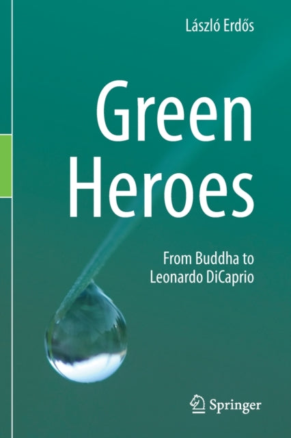 Book cover of: Green Heroes. By: László Erdős