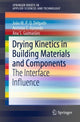 Book cover of: Drying Kinetics in Building Materials and Components. By: João M. P. Q. Delgado
