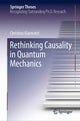 Book cover of: Rethinking Causality in Quantum Mechanics. By: Christina Giarmatzi