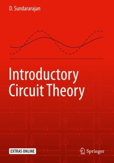 Book cover of: Introductory Circuit Theory. By: D. Sundararajan