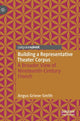 Book cover of: Building a Representative Theater Corpus. By: Angus Grieve-Smith
