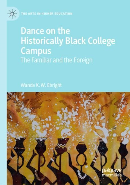 Book cover of: Dance on the Historically Black College Campus. By: Wanda K. W. Ebright