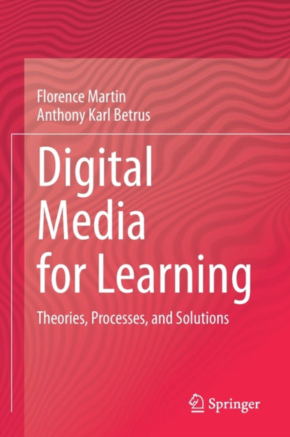 Book cover of: Digital Media for Learning. By: Florence Martin