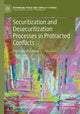 Book cover of: Securitization and Desecuritization Processes in Protracted Conflicts. By: Constantinos Adamides