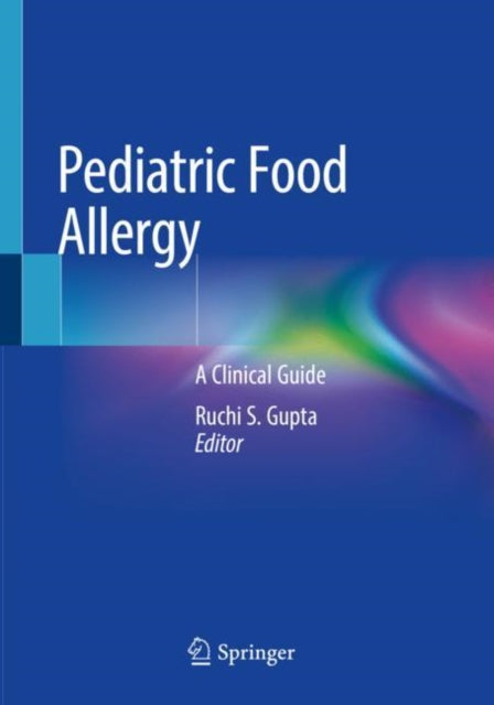 Book cover of: Pediatric Food Allergy. By: Ruchi S. Gupta