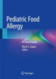 Book cover of: Pediatric Food Allergy. By: Ruchi S. Gupta