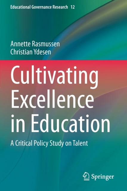 Book cover of: Cultivating Excellence in Education. By: Annette Rasmussen