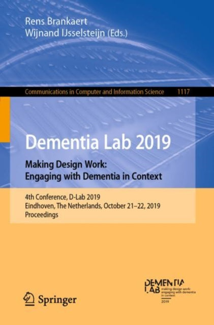 Book cover of: Dementia Lab 2019. Making Design Work: Engaging with Dementia in Context. By: Rens Brankaert