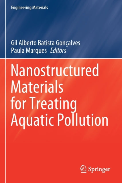 Book cover of: Nanostructured Materials for Treating Aquatic Pollution. By: Gil Alberto Batista Gonçalves