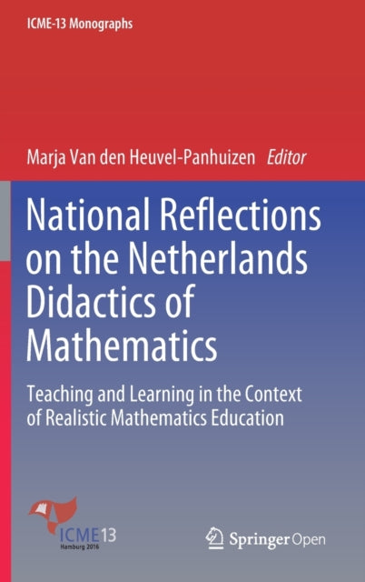 Book cover of: National Reflections on the Netherlands Didactics of Mathematics. By: Marja Van den Heuvel-Panhuizen