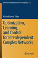 Book cover of: Optimization, Learning, and Control for Interdependent Complex Networks. By: M. Hadi Amini