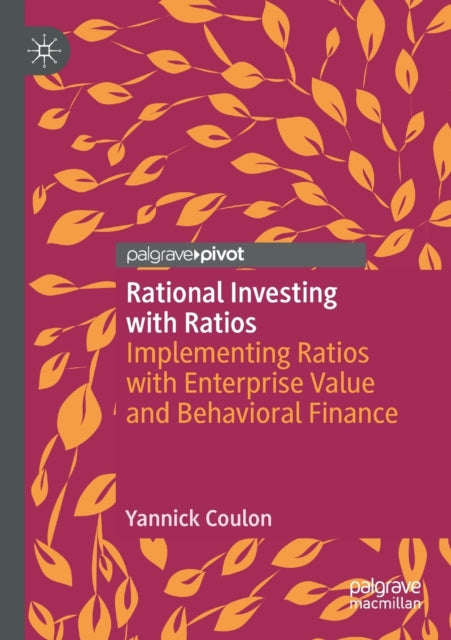 Book cover of: Rational Investing with Ratios. By: Yannick Coulon