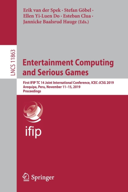 Book cover of: Entertainment Computing and Serious Games. By: Erik van der Spek
