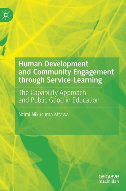 Book cover of: Human Development and Community Engagement through Service-Learning. By: Ntimi Nikusuma Mtawa