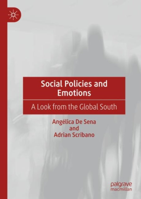 Book cover of: Social Policies and Emotions. By: Angélica De Sena