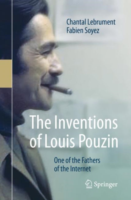 Book cover of: Inventions of Louis Pouzin. By: Chantal Lebrument