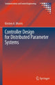 Book cover of: Controller Design for Distributed Parameter Systems. By: Kirsten A. Morris