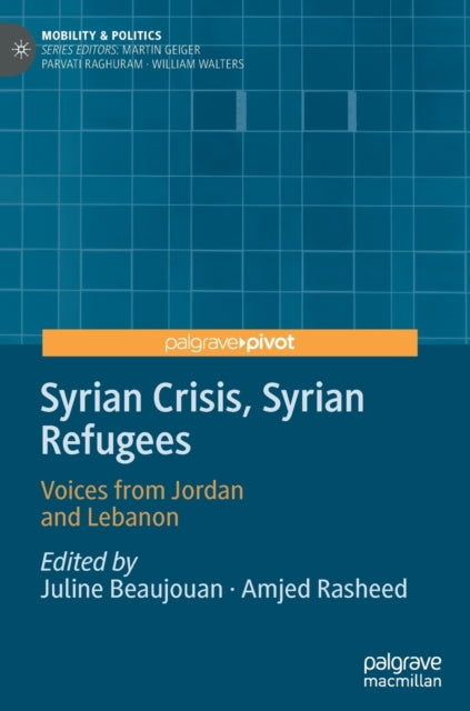 Book cover of: Syrian Crisis, Syrian Refugees. By: Juline Beaujouan