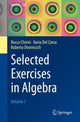 Book cover of: Selected Exercises in Algebra. By: Rocco Chirivì