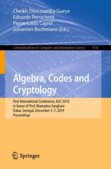 Book cover of: Algebra, Codes and Cryptology. By: Cheikh Thiecoumba Gueye