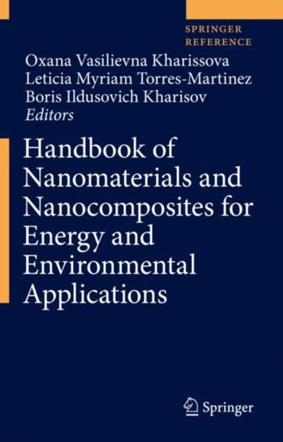 Book cover of: Handbook of Nanomaterials and Nanocomposites for Energy and Environmental Applications. By: Oxana Vasilievna Kharissova