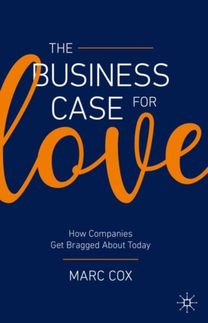 Book cover of: Business Case for Love. By: Marc Cox