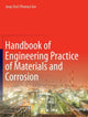 Book cover of: Handbook of Engineering Practice of Materials and Corrosion. By: Jung-Chul (Thomas) Eun