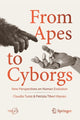 Book cover of: From Apes to Cyborgs. By: Claudio Tuniz