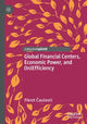 Book cover of: Global Financial Centers, Economic Power, and (In)Efficiency. By: Fikret Čausević