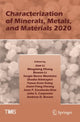 Book cover of: Characterization of Minerals, Metals, and Materials 2020. By: Jian Li